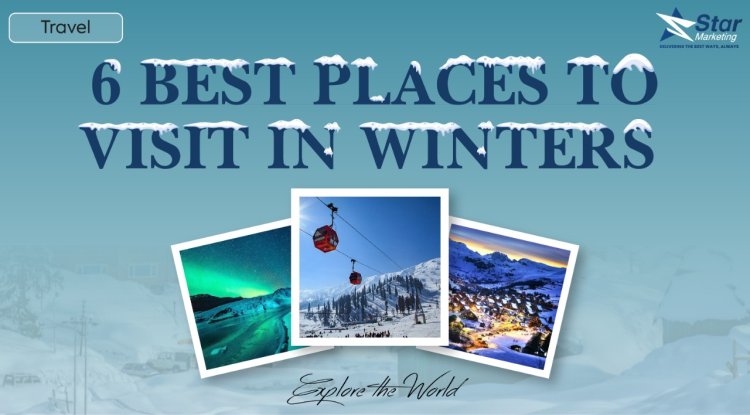 6 best Places to Visit in Winters