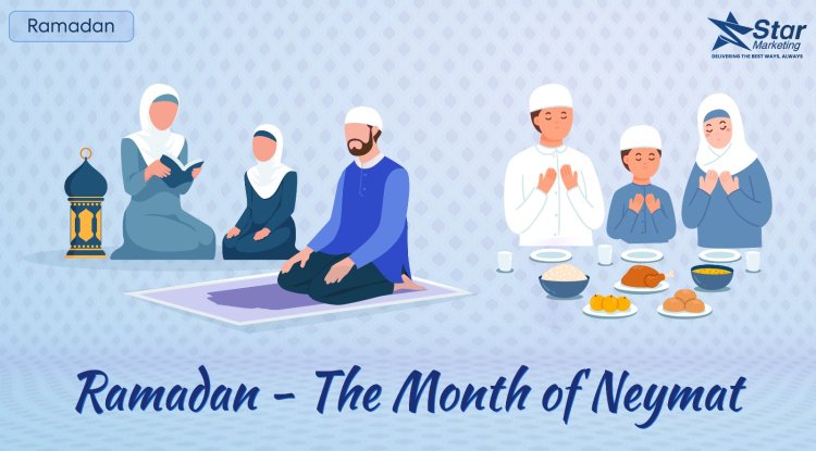 Ramadan – The month of Neymat
